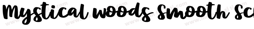 Mystical woods Smooth Script字体转换